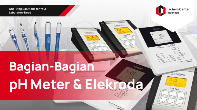 Bagian-Bagian pH Meter dan Elektroda pH Sesuai Kebutuhan di Laboratorium