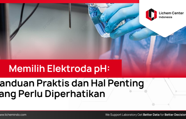 Memilih Elektroda pH: Panduan Praktis dan Hal Penting yang Perlu Diperhatikan