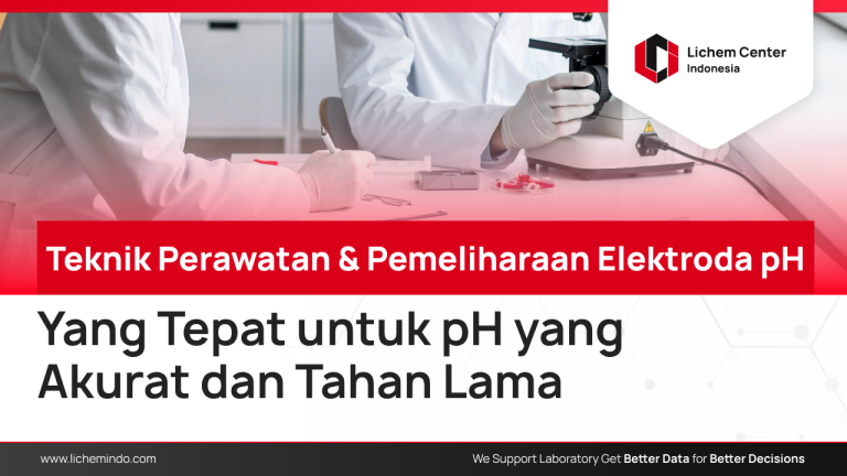 Teknik Perawatan & Penyimpanan Elektroda pH yang Tepat untuk pH yang Akurat dan Tahan Lama