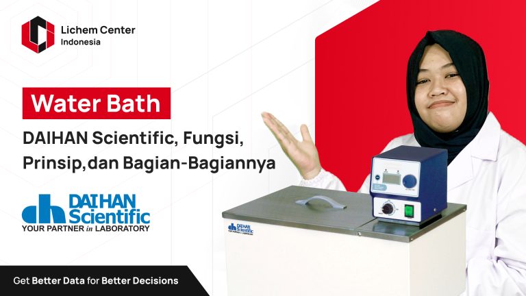 Water Bath Daihan Scientific, Fungsi, Prinsip Kerja dan Bagian-Bagiannya