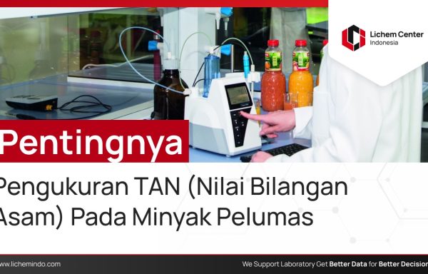 Pentingnya Pengukuran TAN (Nilai Bilangan Asam) Pada Minyak Pelumas