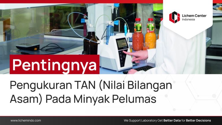 Pentingnya Pengukuran TAN (Nilai Bilangan Asam) Pada Minyak Pelumas
